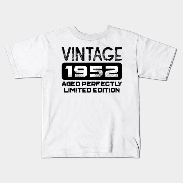 Birthday Gift Vintage 1952 Aged Perfectly Kids T-Shirt by colorsplash